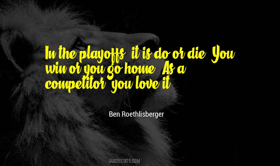Quotes About The Playoffs #1057825