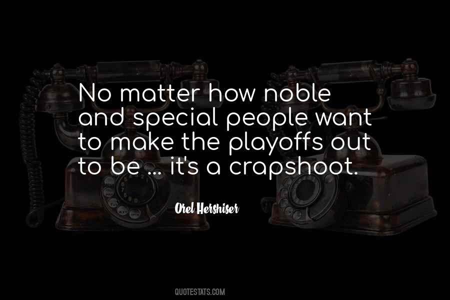 Quotes About The Playoffs #1133488