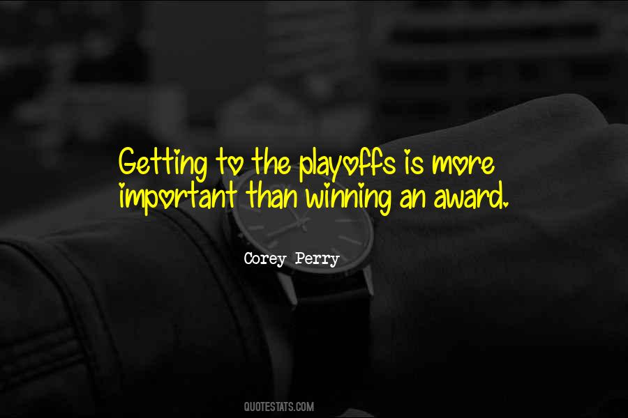 Quotes About The Playoffs #1719441