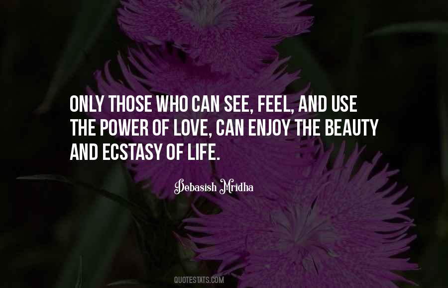 Feel The Beauty Of Life Quotes #1850347