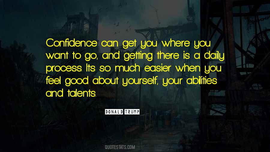Confidence In My Abilities Quotes #1411044