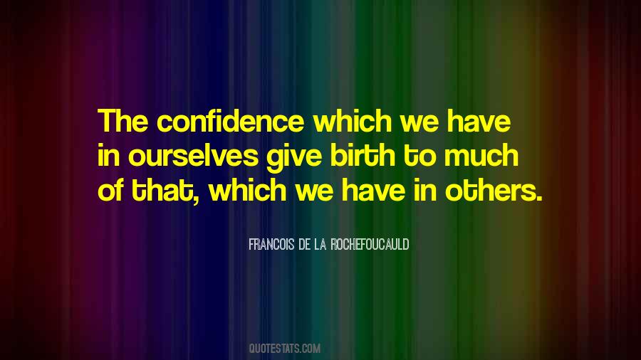 Confidence In Ourselves Quotes #586087