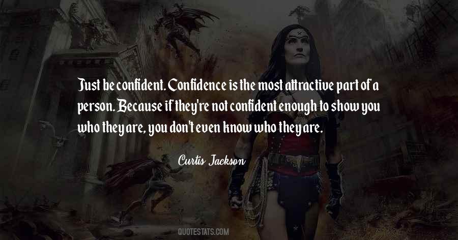 Confidence Is Attractive Quotes #1376572