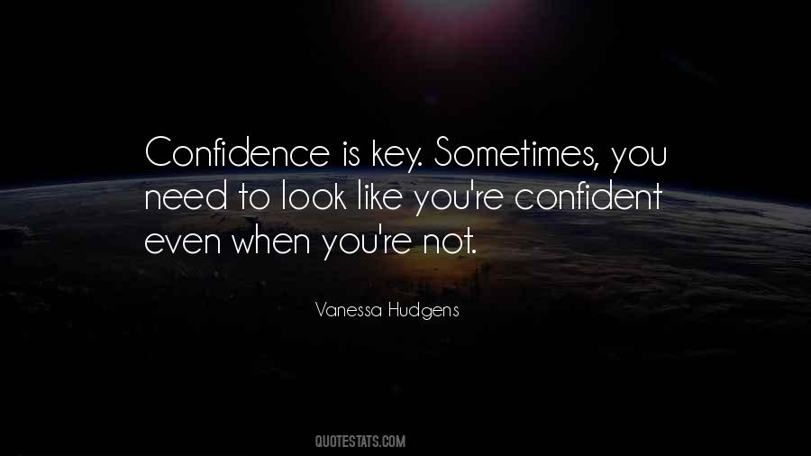Confidence Is Like Quotes #312351