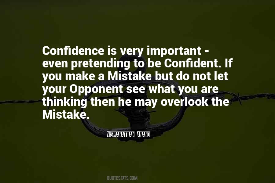 Confidence Is Quotes #1221036