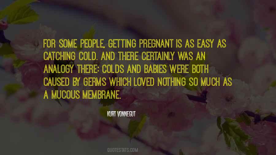 Pregnant Have A Cold Quotes #1274707