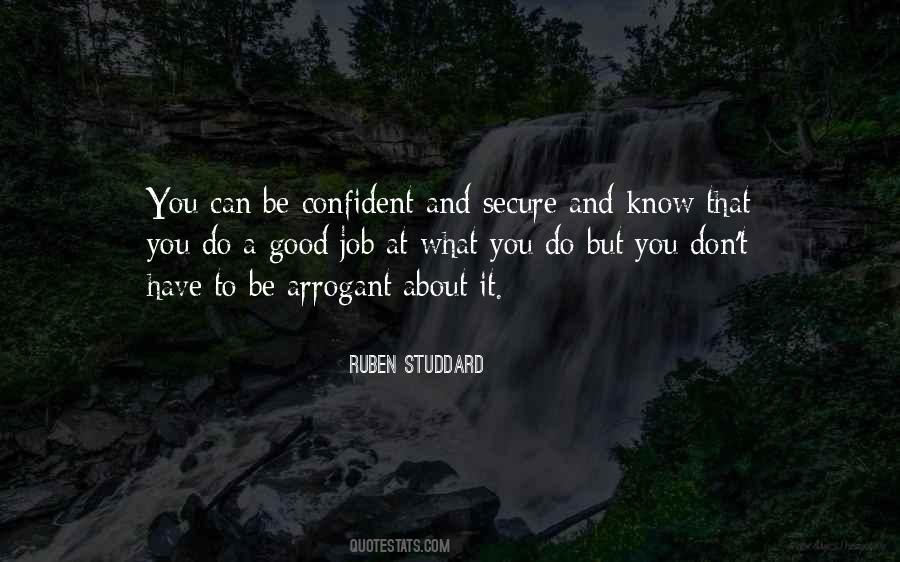 Confident Not Arrogant Quotes #1148186