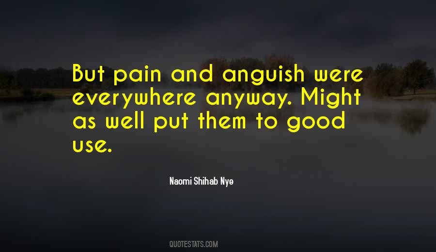 Pain And Anguish Quotes #205061