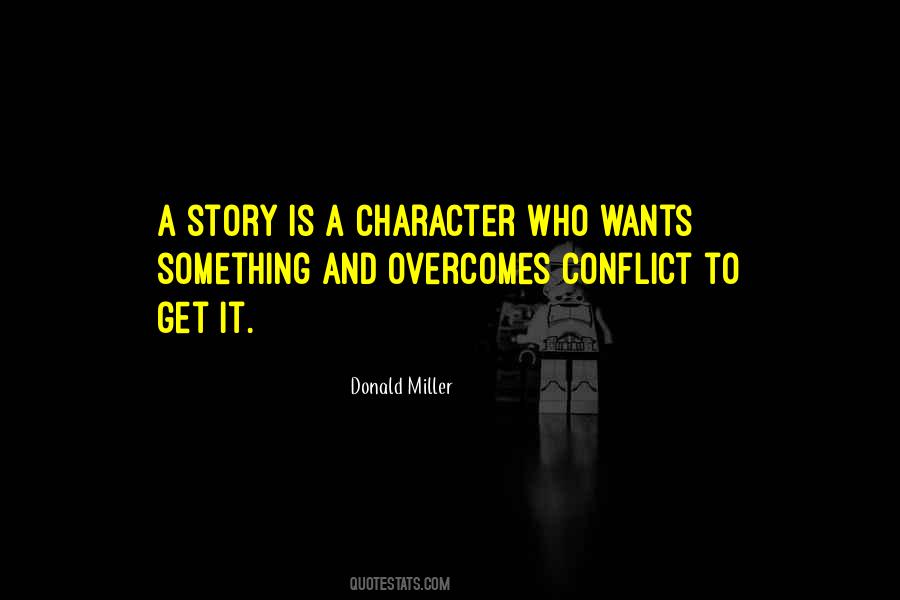 Conflict And Character Quotes #1518980