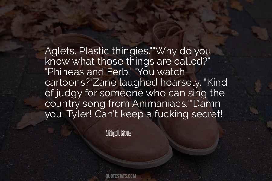 Aglets Phineas Quotes #798444
