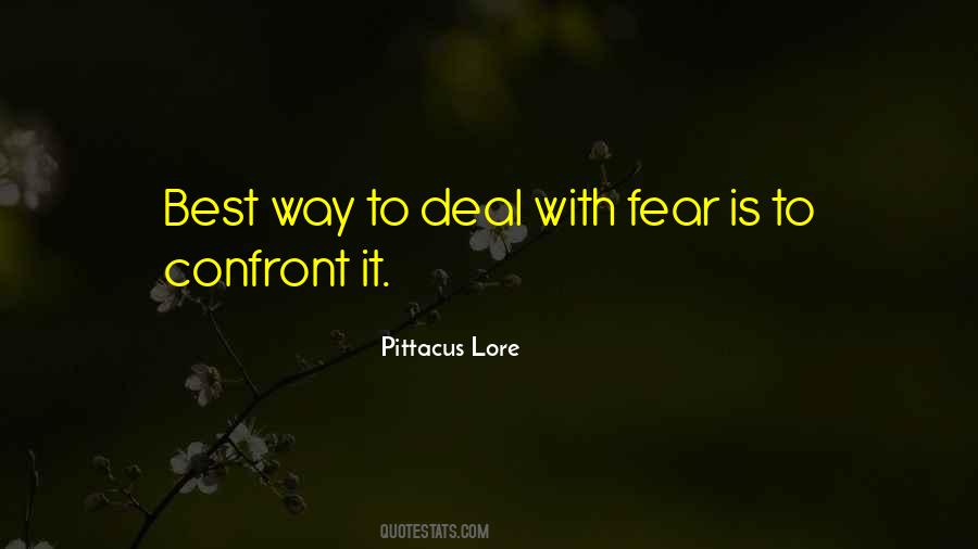Confront Fear Quotes #1152180