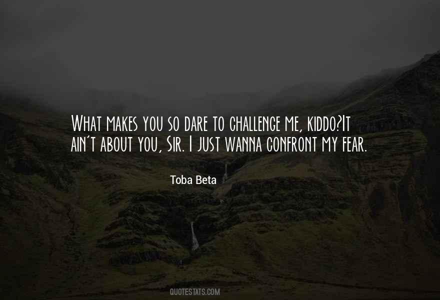 Confront Fear Quotes #1284265