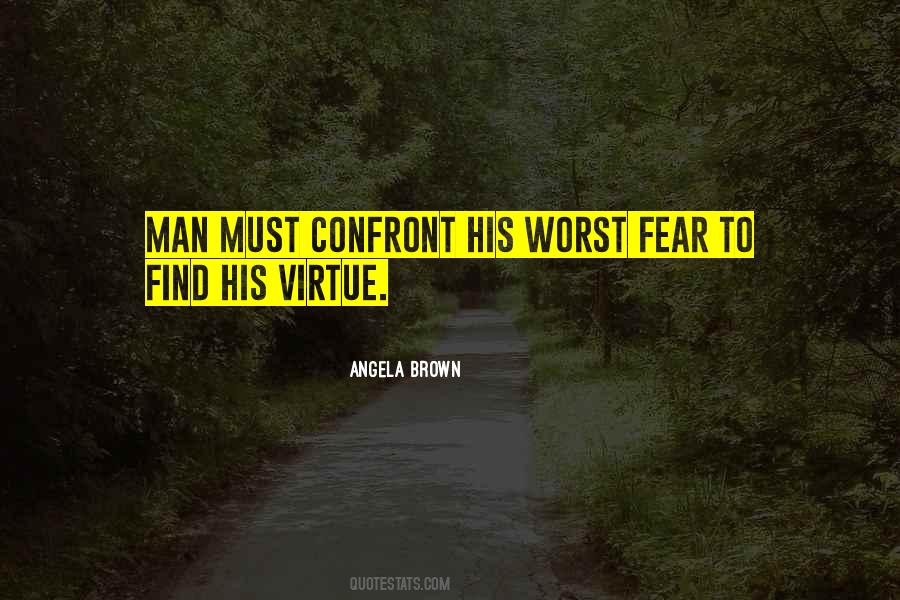 Confront Fear Quotes #619832