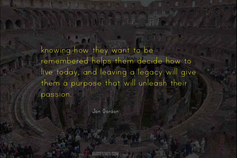 Leaving Your Legacy Quotes #1709674
