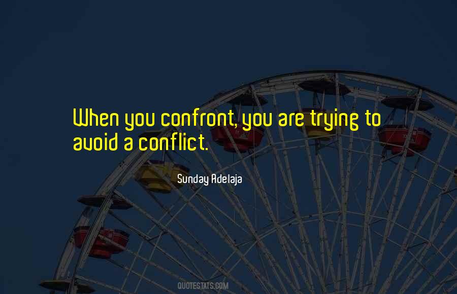 Confront You Quotes #575275