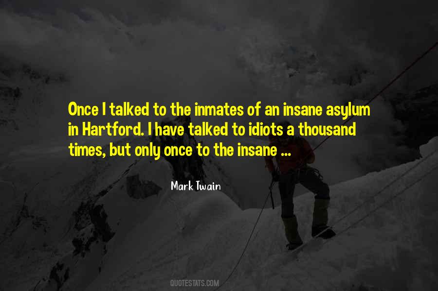 Idiots Twain Quotes #1829611
