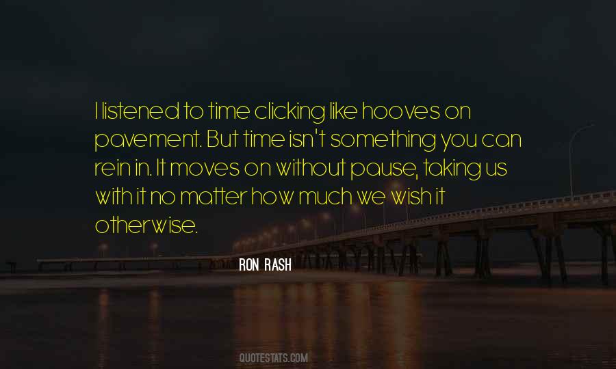 Time Moves On Quotes #1294758