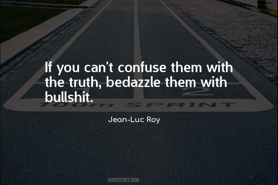 Confuse Them Quotes #400779