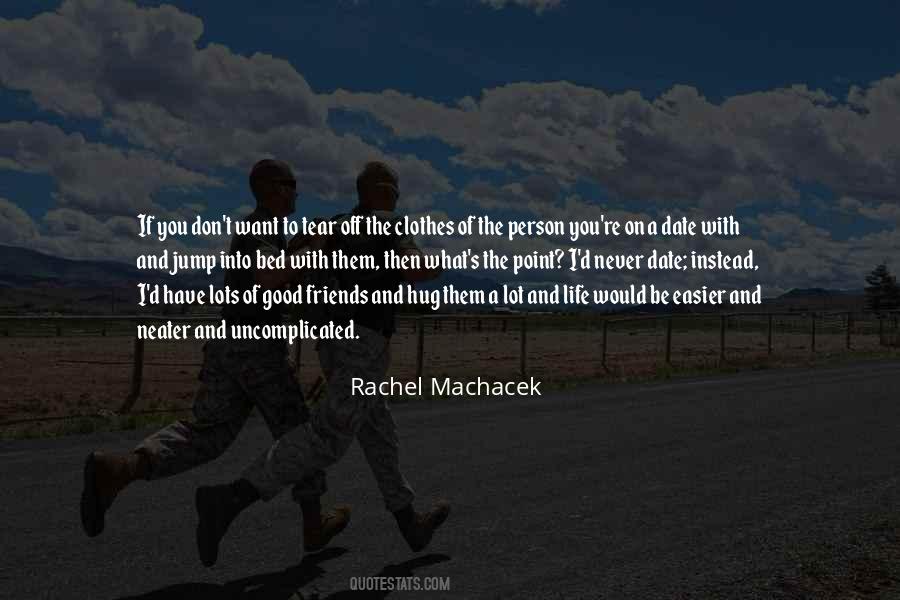 Machacek Quotes #1539137
