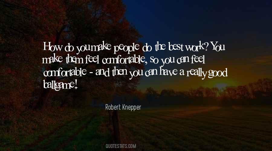 How You Make People Feel Quotes #1138683
