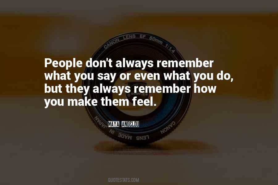 How You Make People Feel Quotes #1709453