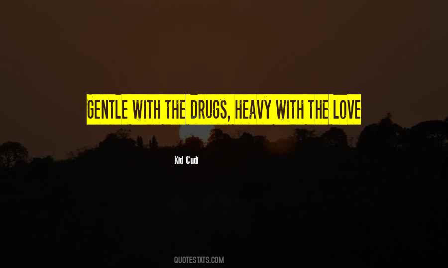 Drugs Love Quotes #1069764