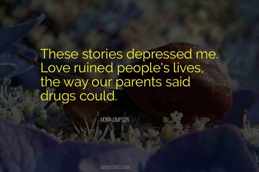 Drugs Love Quotes #1116762