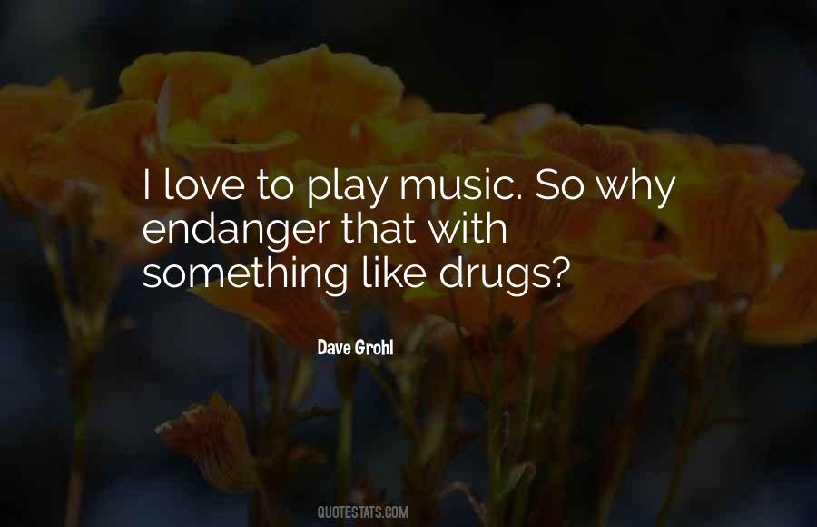 Drugs Love Quotes #1411239