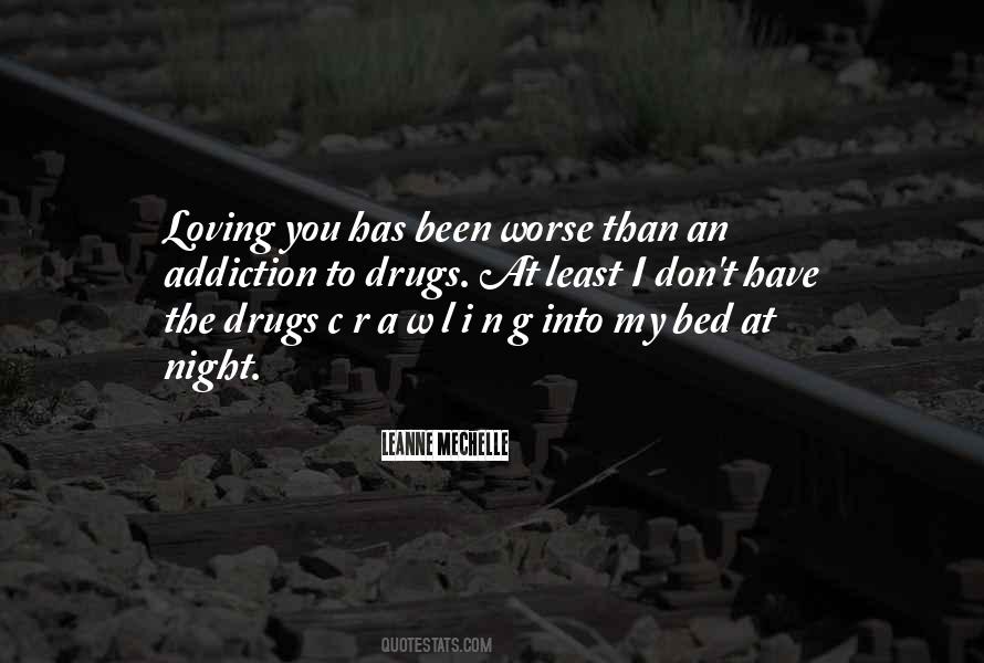 Drugs Love Quotes #21489