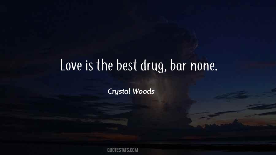 Drugs Love Quotes #577751