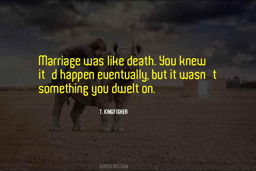 Will Eventually Happen Quotes #833713