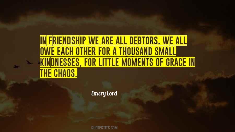 Small Kindnesses Quotes #1060370