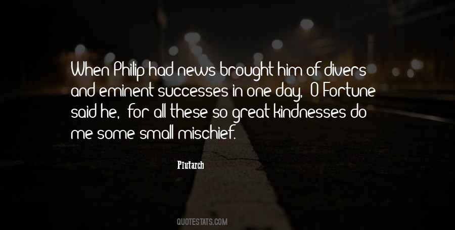 Small Kindnesses Quotes #1710329