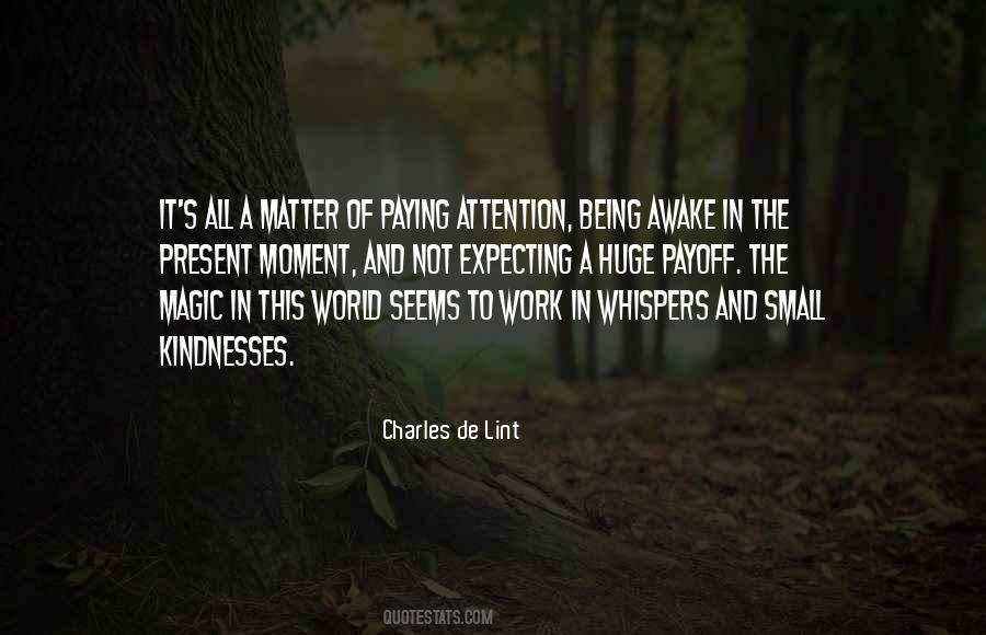 Small Kindnesses Quotes #604045