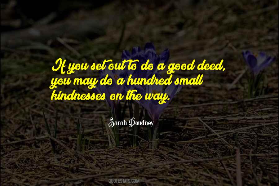 Small Kindnesses Quotes #879182
