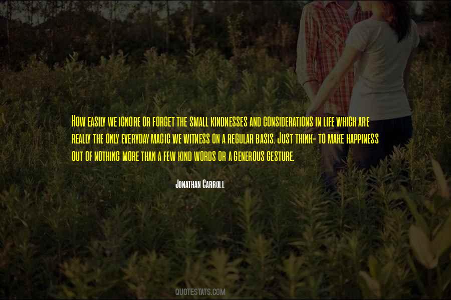 Small Kindnesses Quotes #934906