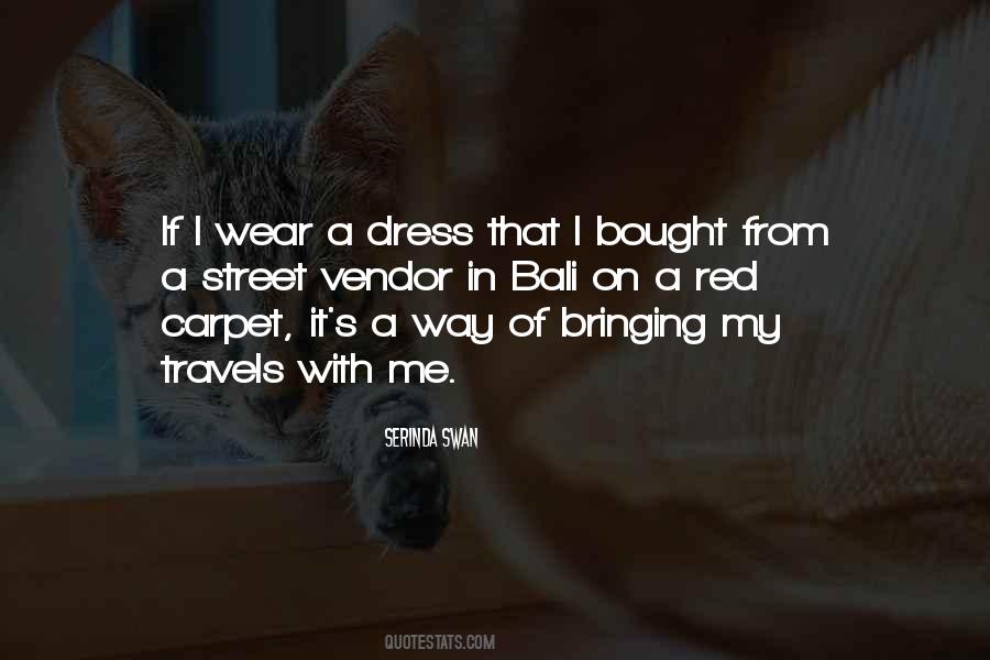 Way I Dress Quotes #383184
