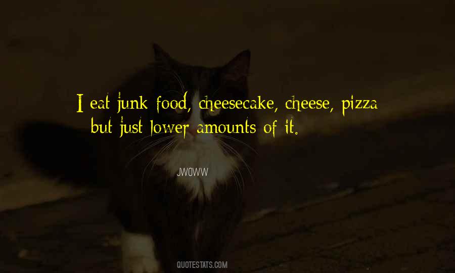 Just Eat It Quotes #52811