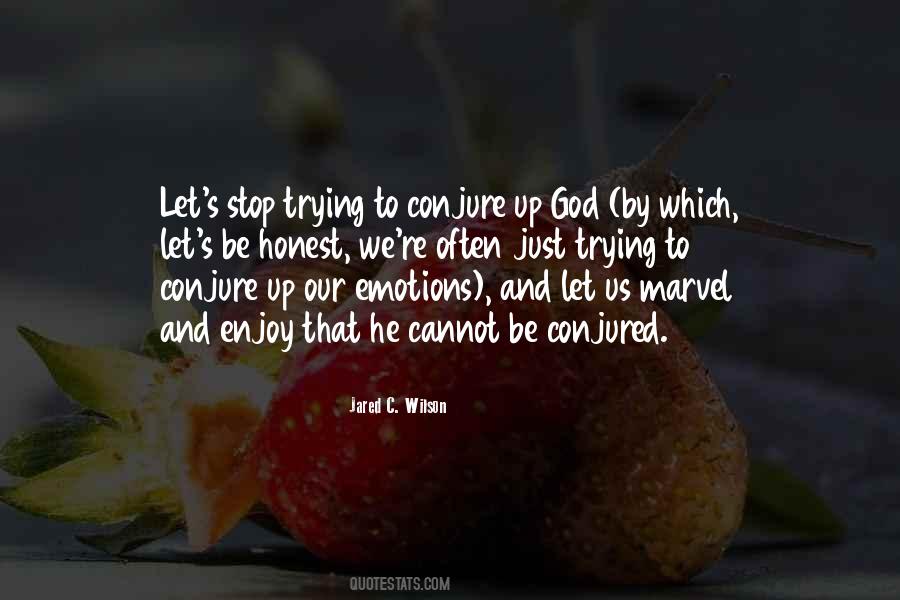 Conjure Quotes #802897 Conjure Quotes #802897
