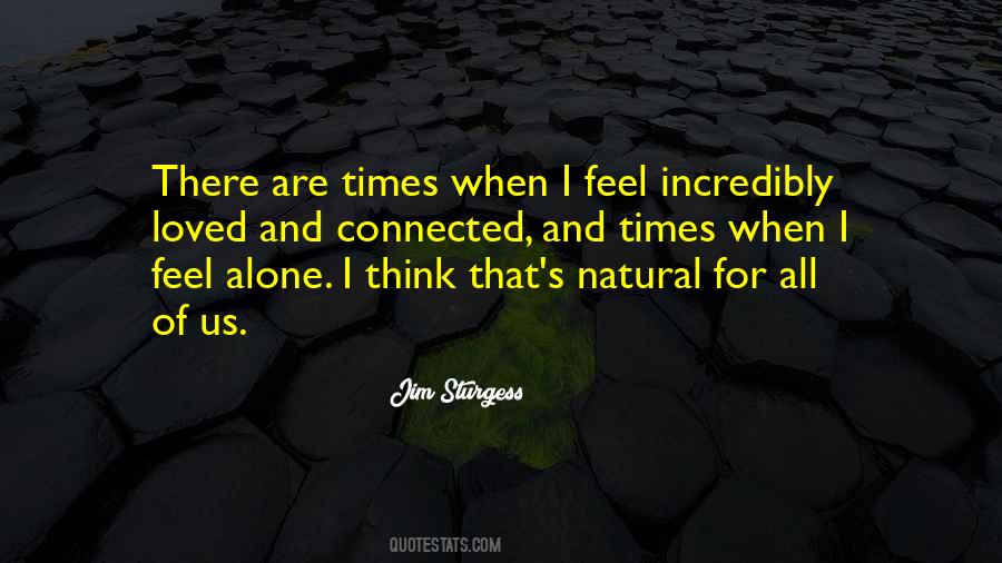 Connected But Alone Quotes #552207