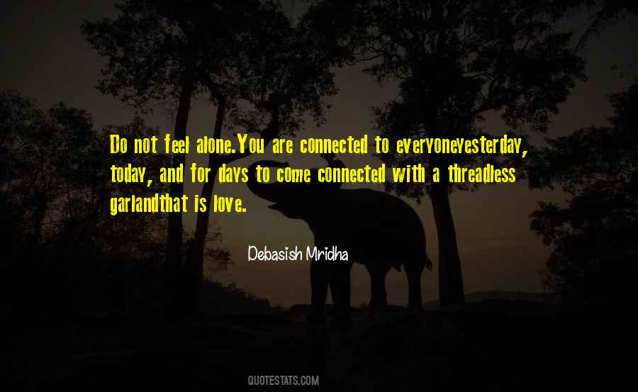 Connected But Alone Quotes #919553