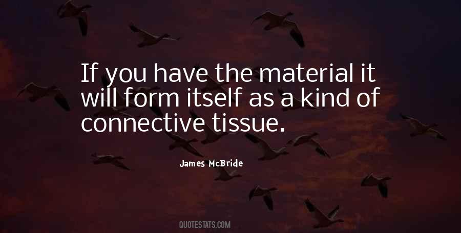 Connective Tissue Quotes #516059
