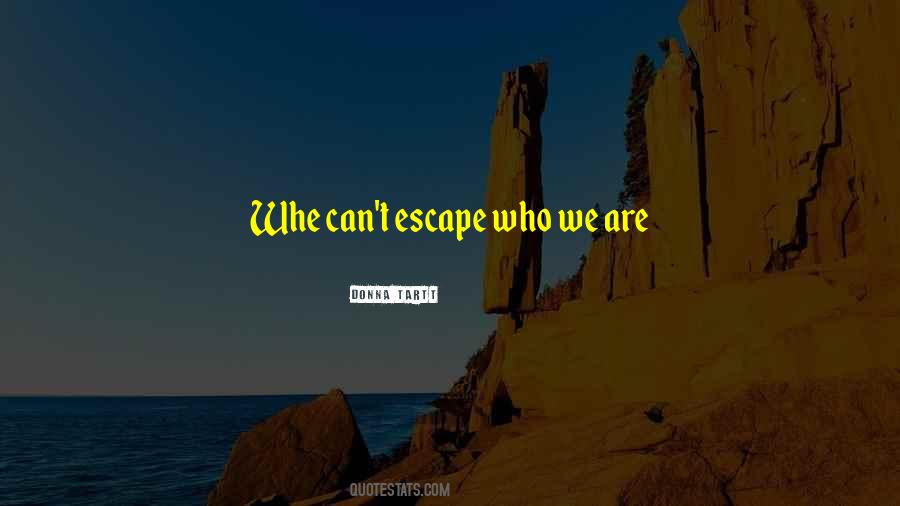 Escape We Quotes #228855