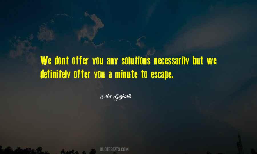 Escape We Quotes #320671