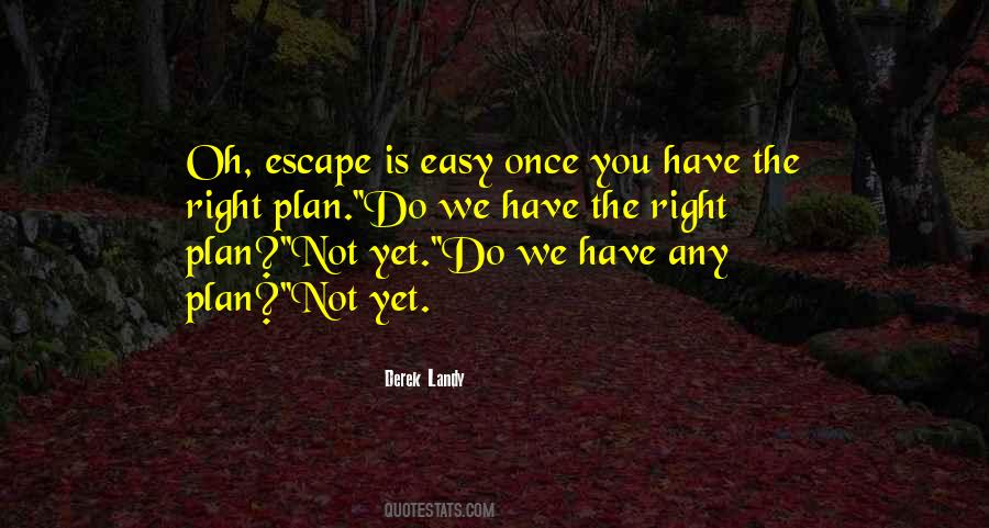 Escape We Quotes #76475