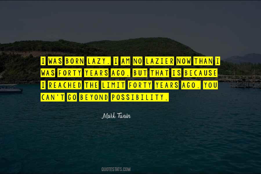 Lazier Or More Lazy Quotes #1762870