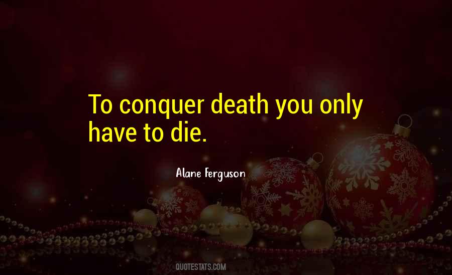 Conquer Death Quotes #866284