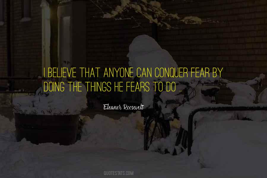Conquer Your Fears Quotes #106879
