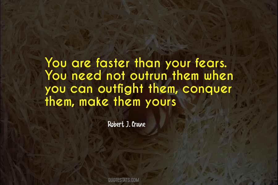 Conquer Your Fears Quotes #168463