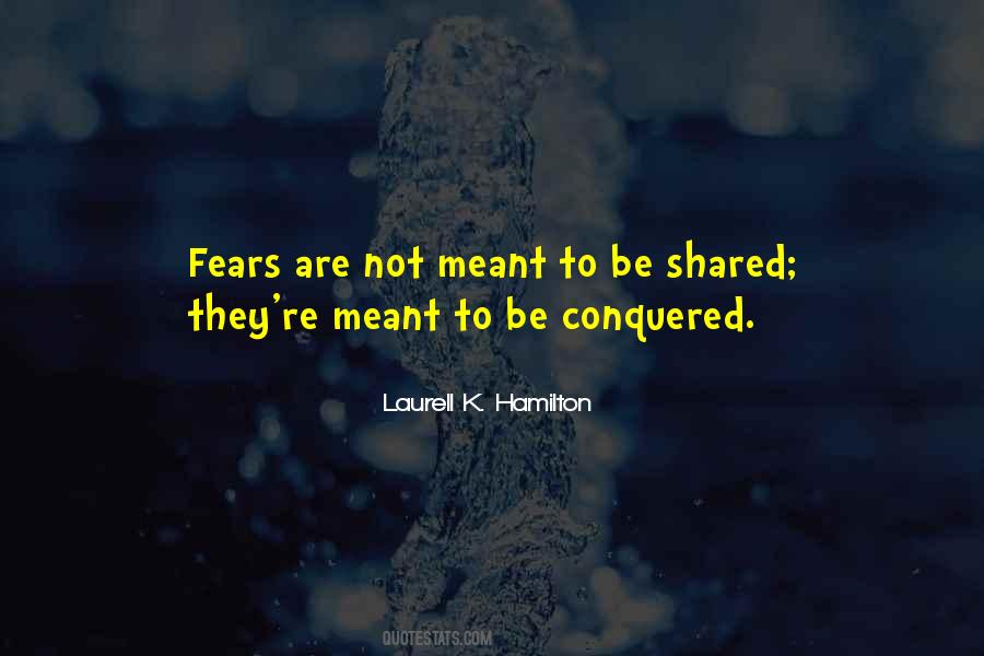 Conquered My Fears Quotes #297676